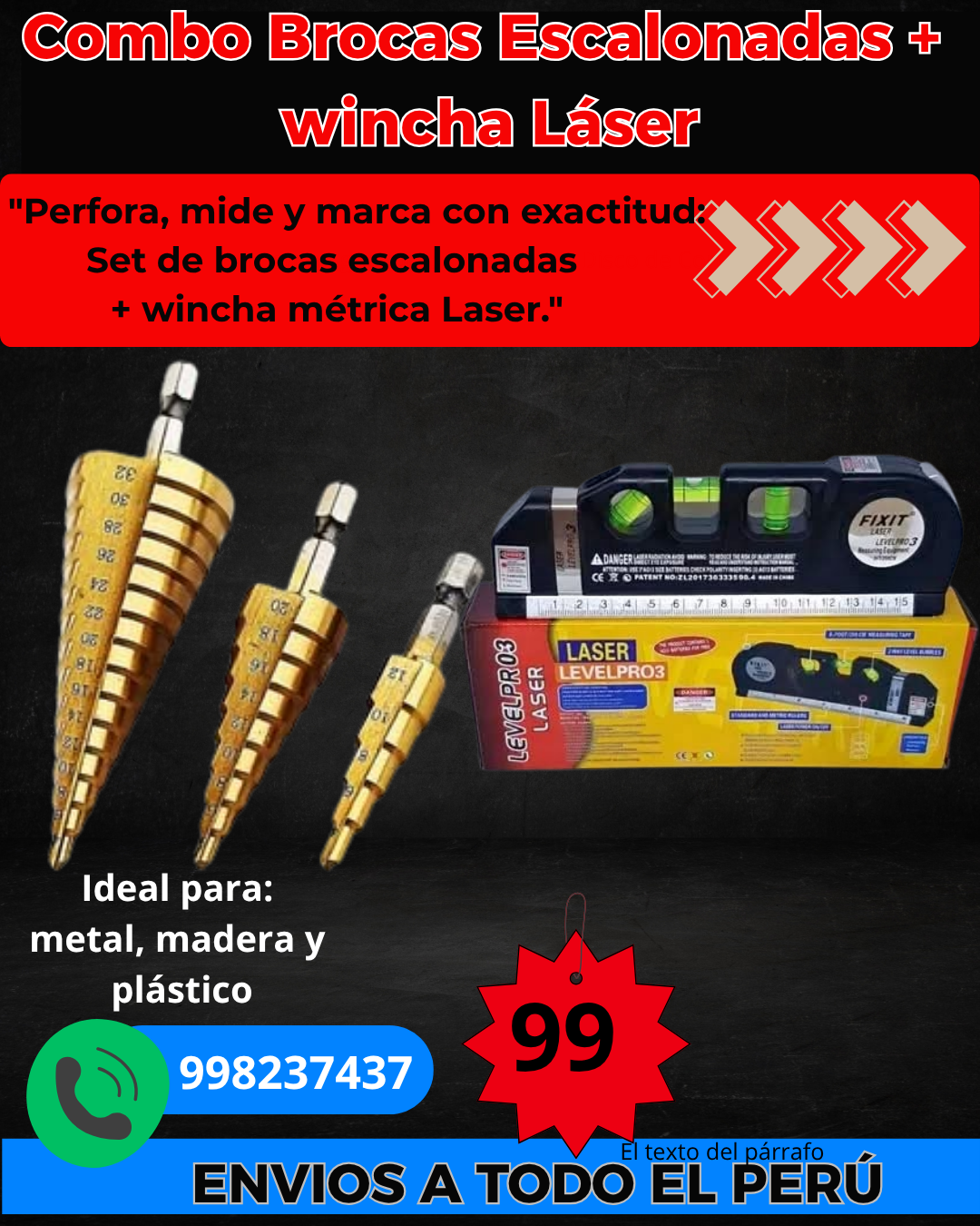 SET DE 3 BROCAS ENCALONADAS+ WINCHA LASER